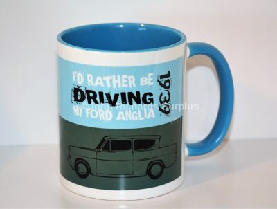 Classic Style China Mug I'd Rather Be Driving My Ford Anglia