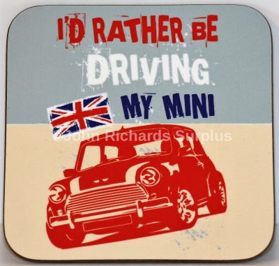 Drinks Coaster I'd Rather Be Driving My Mini