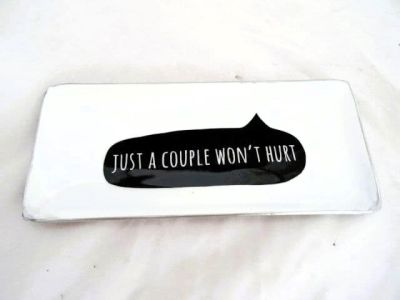 Black & White Novelty Quote Nibbles Tray Aluminium Just A Couple Wont Hurt 720598