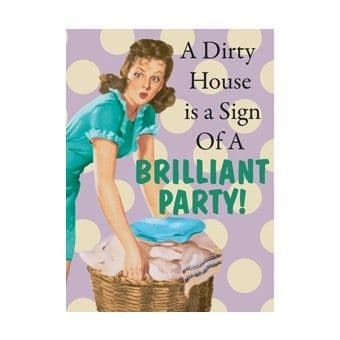A Dirty House is the Sign of a Brilliant Party! Large Metal Wall Sign 41cm x 30cm