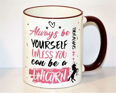 Always Be Yourself Unless You Can Be A Unicorn Classic Style China Mug