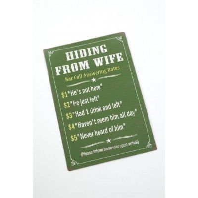 Hiding From The Wife!!! Vintage Distressed Metal Wall Sign FRD008