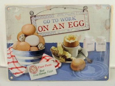 Go to work on an Egg Small Metal Wall Sign 200mm x 150mm