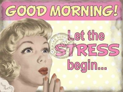 Good Morning Let The Stress Begin Small Metal Wall Sign 200mm x 150mm