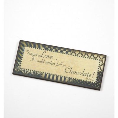 Forget Love I Would Rather Fall In Chocolate... Wooden Wall Plaque. MMM048