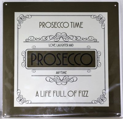 Prosecco Time Metal Wall Sign 290mm x 290mm