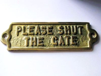 'Please Shut the Gate' Brass Plaque