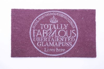 Quality Coir Doormat with Novelty Slogan Totally Fabulous Ubertalented Glamapuss Lives Here CE003