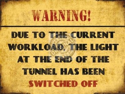 Warning-Light At The End Of The Tunnel Small Metal Wall Sign 200mm x 150mm