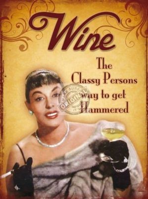 Wine the Classy Person Small Metal Wall Sign 200mm x 150mm